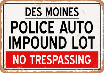 Auto Impound Lot of Des Moines Reproduction - Metal Sign