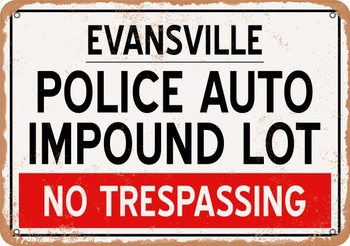 Auto Impound Lot of Evansville Reproduction - Metal Sign