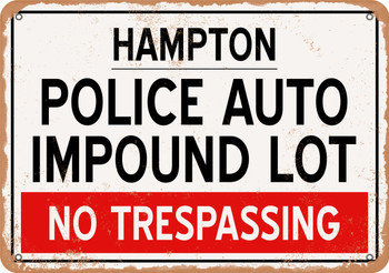 Auto Impound Lot of Hampton Reproduction - Metal Sign
