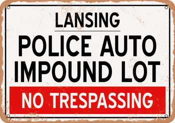 Auto Impound Lot of Lansing Reproduction - Metal Sign