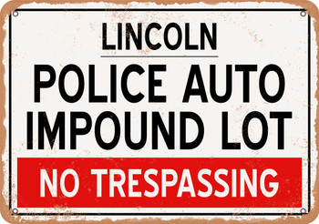 Auto Impound Lot of Lincoln Reproduction - Metal Sign