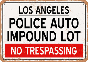 Auto Impound Lot of Los Angeles Reproduction - Metal Sign