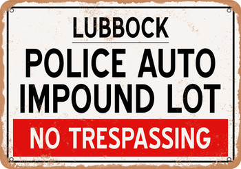 Auto Impound Lot of Lubbock Reproduction - Metal Sign