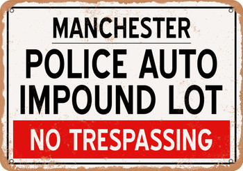 Auto Impound Lot of Manchester Reproduction - Metal Sign