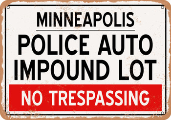 Auto Impound Lot of Minneapolis Reproduction - Metal Sign