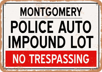 Auto Impound Lot of Montgomery Reproduction - Metal Sign