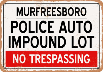 Auto Impound Lot of Murfreesboro Reproduction - Metal Sign