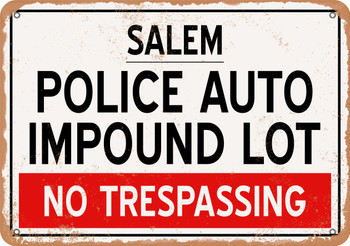Auto Impound Lot of Salem Reproduction - Metal Sign