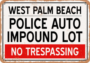 Auto Impound Lot of West Palm Beach Reproduction - Rusty Look Metal Sign