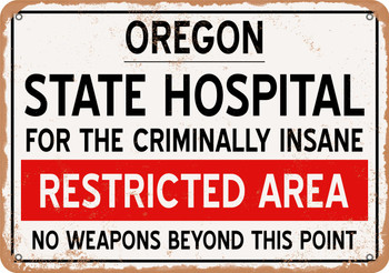 Insane Asylum of Oregon for Halloween  - Metal Sign