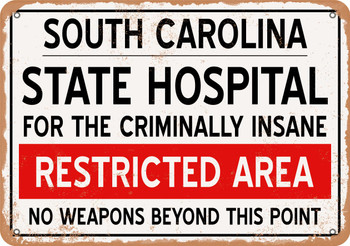 Insane Asylum of South Carolina for Halloween  - Rusty Look Metal Sign