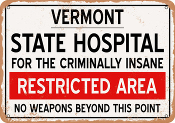 Insane Asylum of Vermont for Halloween  - Metal Sign