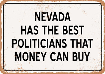 Nevada Politicians Are the Best Money Can Buy - Metal Sign