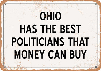 Ohio Politicians Are the Best Money Can Buy - Metal Sign