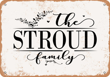 The Stroud Family (Style 2) - Metal Sign