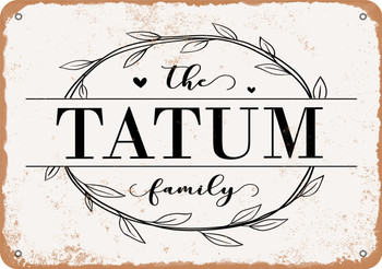 The Tatum Family (Style 1) - Metal Sign