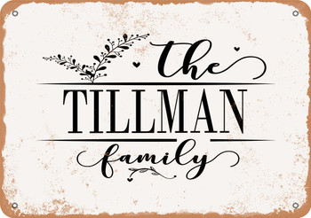 The Tillman Family (Style 2) - Metal Sign