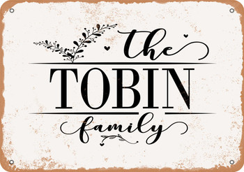 The Tobin Family (Style 2) - Metal Sign