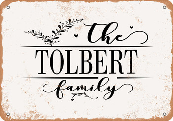 The Tolbert Family (Style 2) - Metal Sign