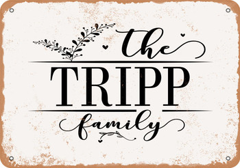 The Tripp Family (Style 2) - Metal Sign