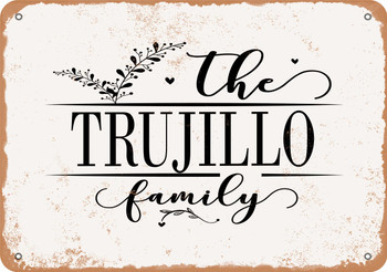 The Trujillo Family (Style 2) - Metal Sign