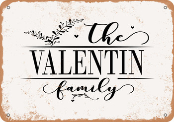 The Valentin Family (Style 2) - Metal Sign