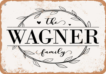 The Wagner Family (Style 1) - Metal Sign