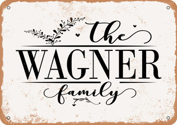 The Wagner Family (Style 2) - Metal Sign
