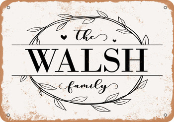 The Walsh Family (Style 1) - Metal Sign