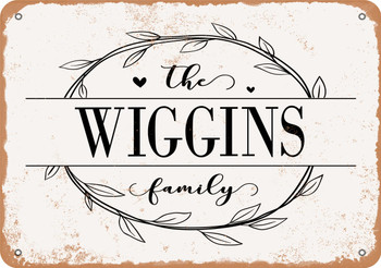 The Wiggins Family (Style 1) - Metal Sign