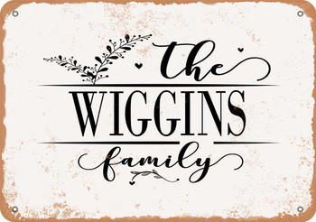 The Wiggins Family (Style 2) - Metal Sign
