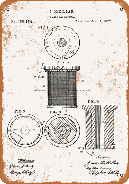 1877 Thread Spool Patent - Metal Sign