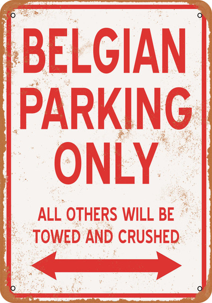 BELGIAN Parking Only - Metal Sign