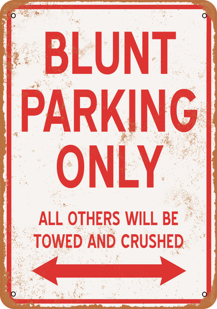 BLUNT Parking Only - Metal Sign