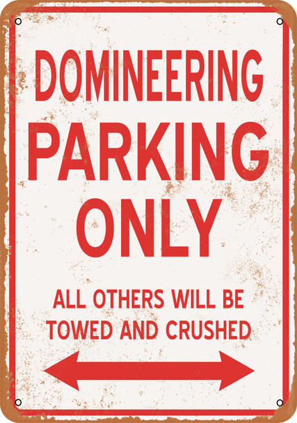 DOMINEERING Parking Only - Metal Sign