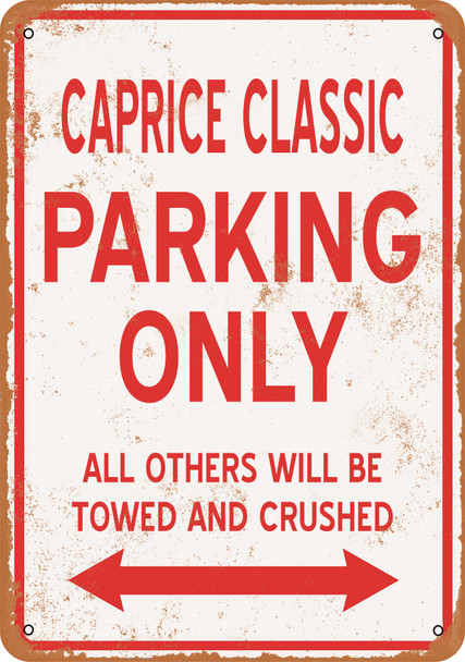 CAPRICE CLASSIC Parking Only - Metal Sign