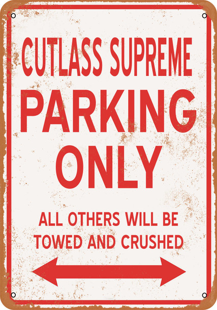 CUTLASS SUPREME Parking Only - Metal Sign