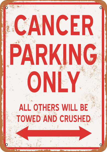 CANCER Parking Only - Metal Sign