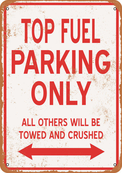 TOP FUEL Parking Only - Metal Sign
