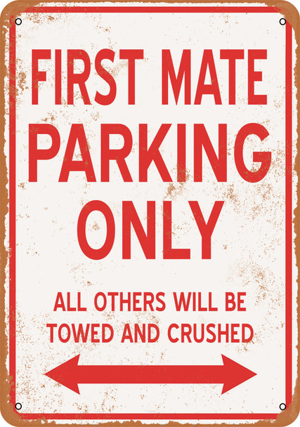 FIRST MATE Parking Only - Metal Sign