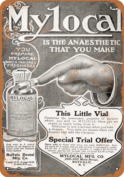 1908 Make Your Own Local Anesthetic - Metal Sign