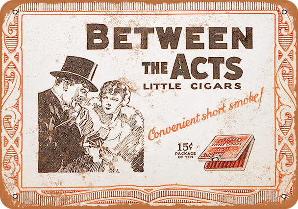 1930 Between the Acts Little Cigars - Metal Sign
