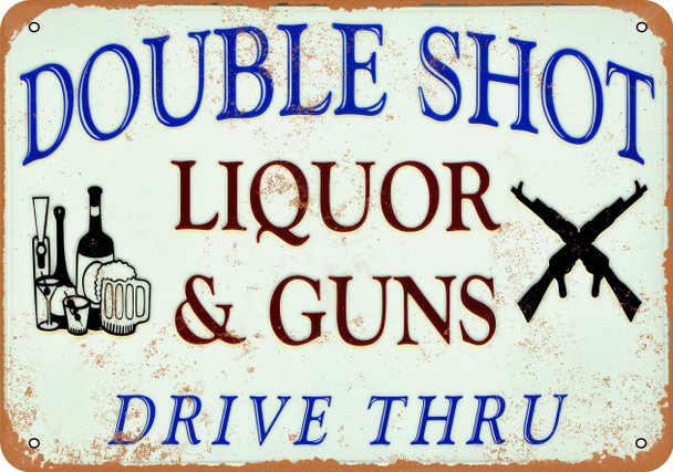 Double Shot Liquor and Guns Drive Thru - Metal Sign