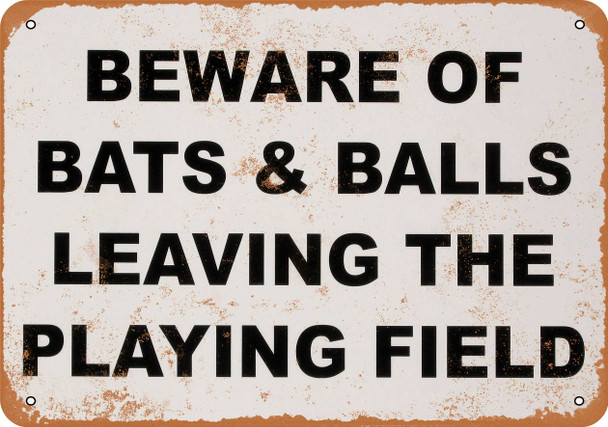 Beware of Bats and Balls Leaving the Playing Field - Metal Sign