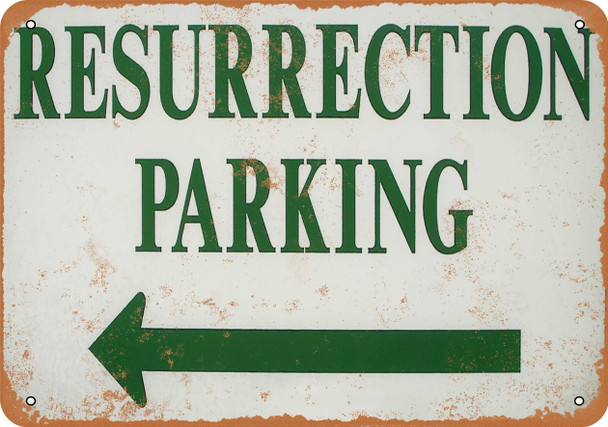Resurrection Parking - Metal Sign