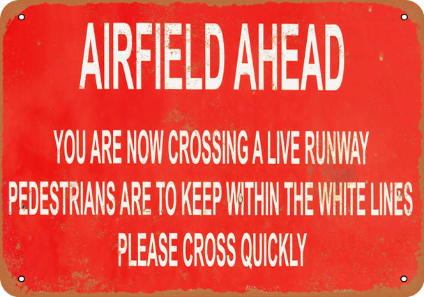 You Are Now Crossing a Live Runway - Metal Sign