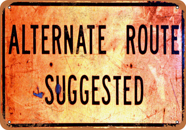 Alternate Route Suggested - Metal Sign