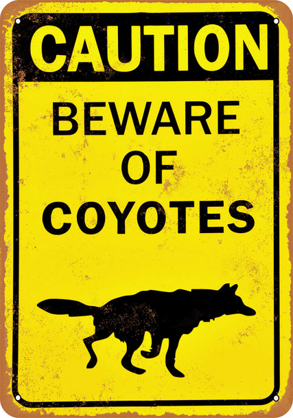Beware of Coyotes - Metal Sign