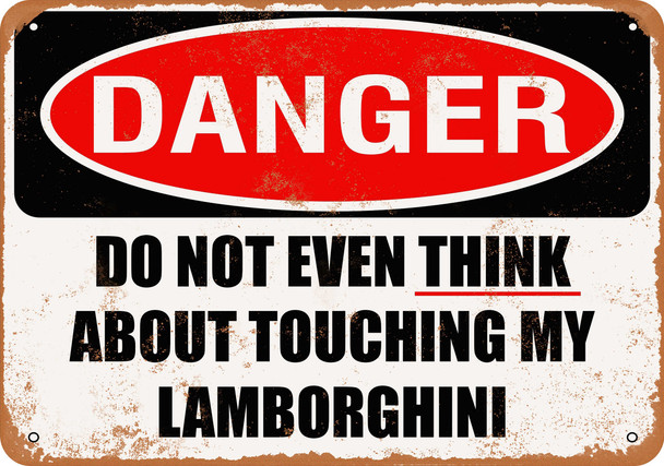 Do Not Touch My LAMBORGHINI - Metal Sign