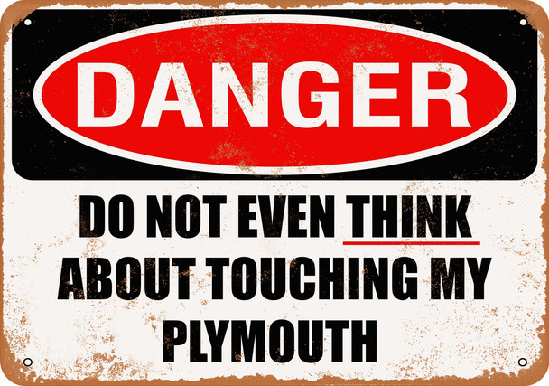 Do Not Touch My PLYMOUTH - Metal Sign